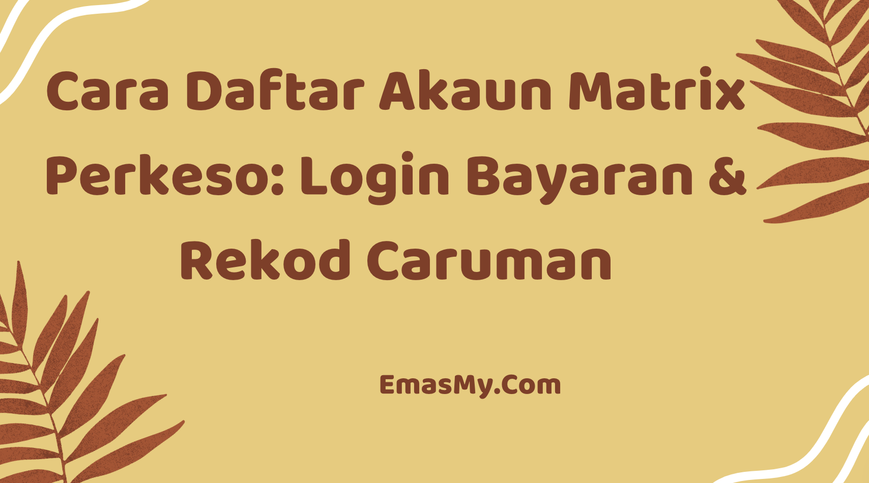 Cara Daftar Akaun Matrix Perkeso